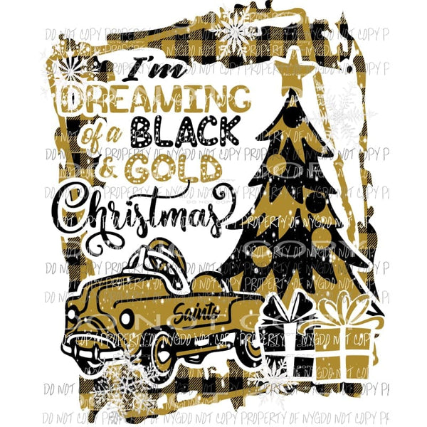 Im Dreaming of an Black Gold Christmas New Orleans Saints pedal car buffalo plaid frame Sublimation transfers Heat Transfer