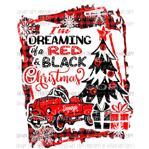 Im Dreaming of an Red Black Christmas Georgia Dawgs pedal car Sublimation transfers Heat Transfer