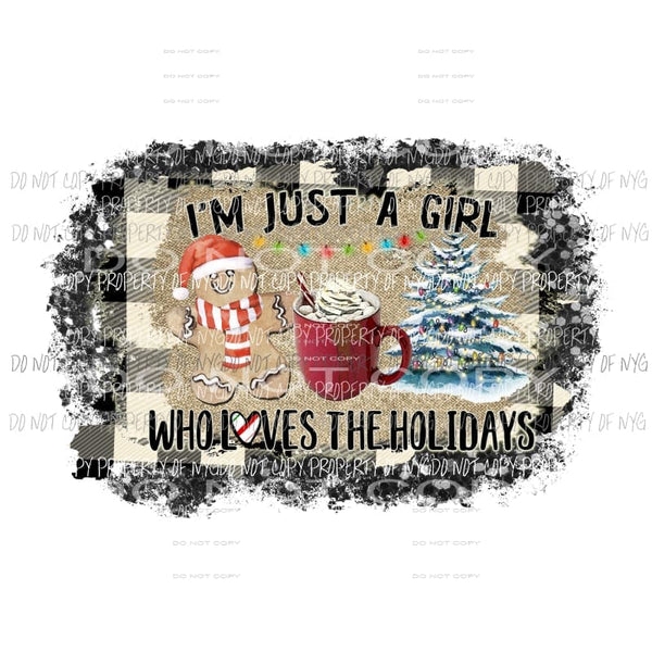 im just a girl who loves the holidays 2 sublimation transfer Heat Transfer