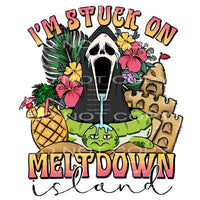 I’m Stuck On The Meltdown Island #4563 Sublimation transfers