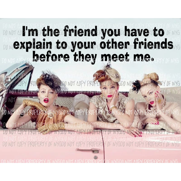 Im the Friend you have to explain Sublimation transfers Heat Transfer