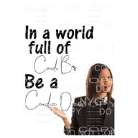 In a world full of cardi Bs Be a Candice Owens Sublimation 