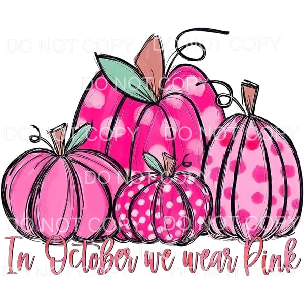 In October We Wear Pink Pumpkins Breast Cancer Awareness 