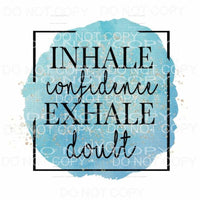 Inhale Confidence Exhale Doubt Blue Framed Sublimation 