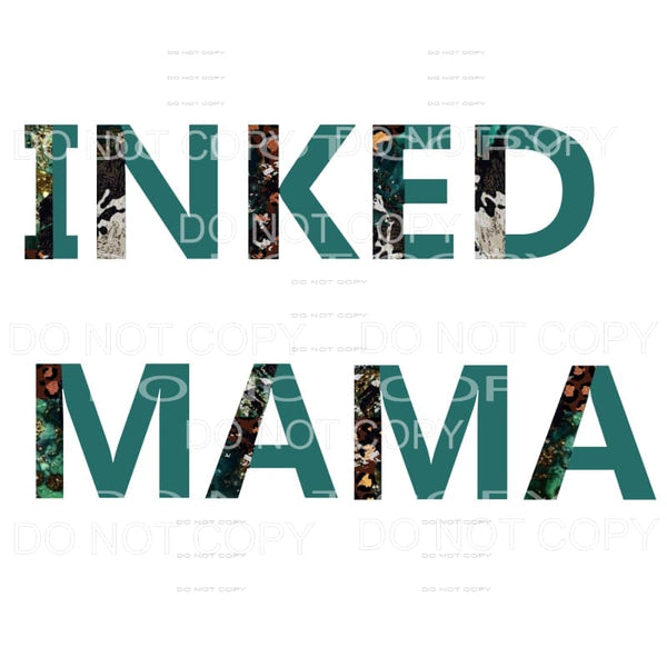 Inked Mama #1 Sublimation transfers - Heat Transfer