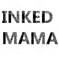 Inked Mama #6 Sublimation transfers - Heat Transfer