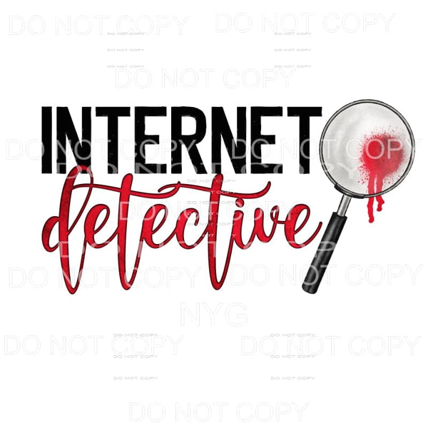 Internet Detective Sublimation transfers - Heat Transfer