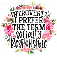 Introvert Socially Responsible Floral Wreath Sublimation 