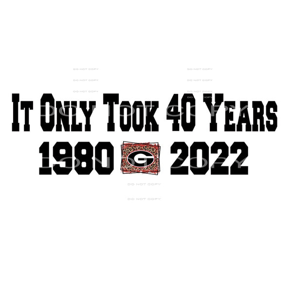 it only took 40 years georgia # 7117 Georgia national champs