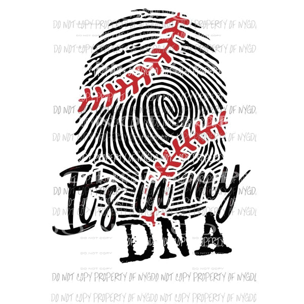Its in my DNA baseball sublimation transfer Heat Transfer