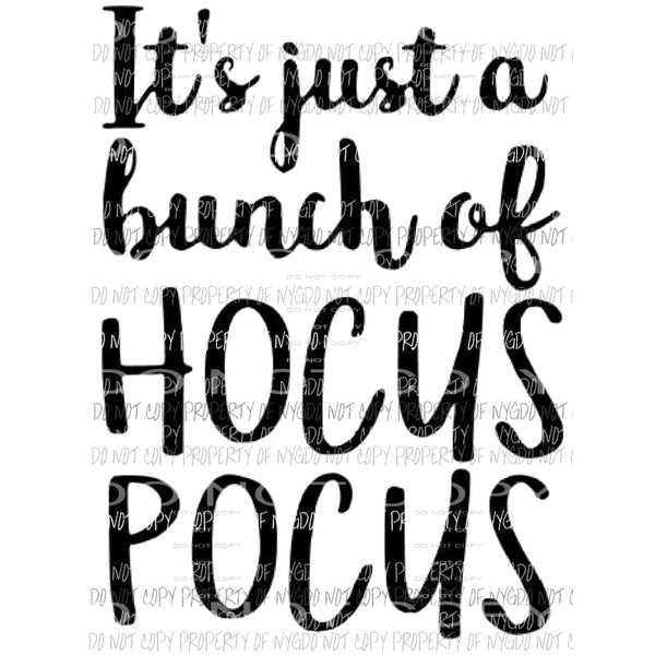 Its just a bunch of hocus pocus 1 Sublimation transfers Heat Transfer