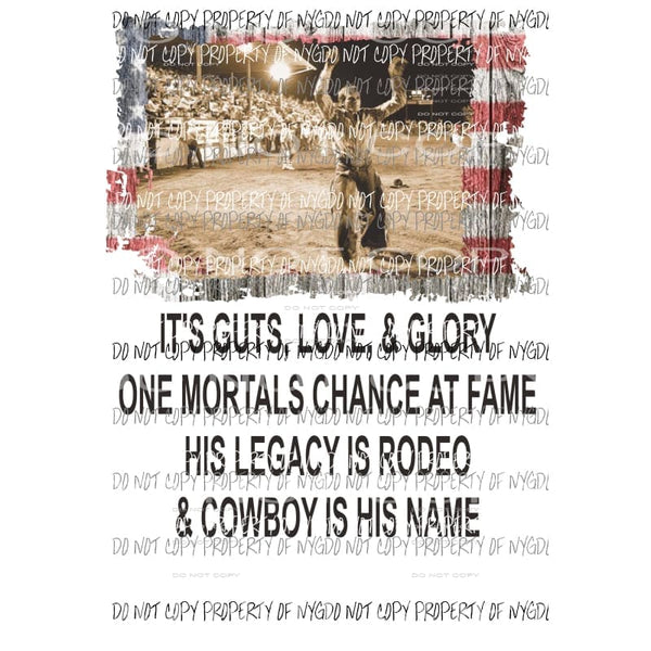 It’s love guts and glory cowboy is his name lane frost rodeo # 4 Sublimation transfers Heat Transfer