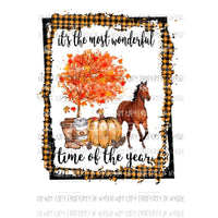 Its the most wonderful time of the year fall horse brown 1 Sublimation transfers Heat Transfer
