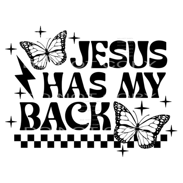 Jesus Has My Back #4281 Sublimation transfers - Heat