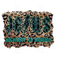 Jesus Highway to heaven # 1 Sublimation transfers - Heat 