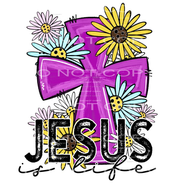 Jesus is life #4685 Sublimation transfers - Heat Transfer