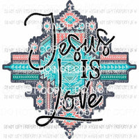 Jesus Is Love Sublimation transfers Heat Transfer