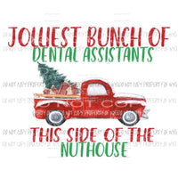 Jolliest Dental Assistants Sublimation transfers Heat Transfer