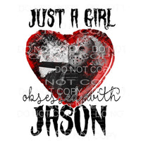 Just A Girl Obsessed With Jason Friday the 13th Sublimation 