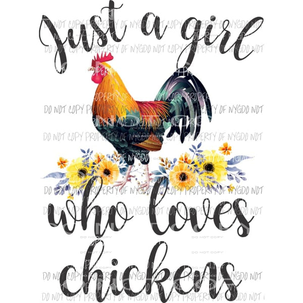 Just a girl who loves chickens Sublimation transfers Heat Transfer