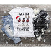 Just a Girl who loves Christmas and wine Sublimation transfers Heat Transfer