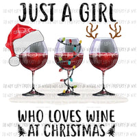 Just a Girl who loves Christmas and wine Sublimation transfers Heat Transfer