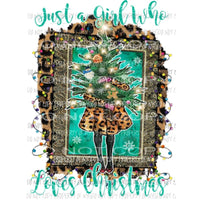 Just a Girl who loves Christmas Sublimation transfers Heat Transfer