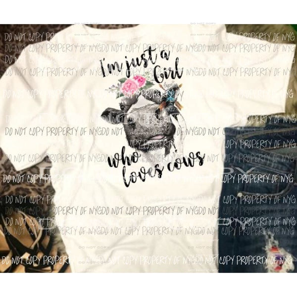 Just a girl who loves cows 2 sublimation transfer Heat Transfer