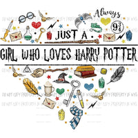 Just A girl who loves Harry Potter Sublimation transfers Heat Transfer