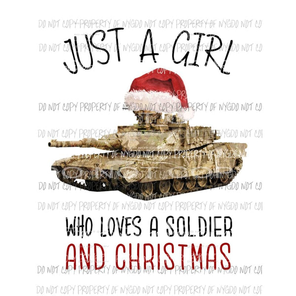 Just a Girl who loves a soldier and Christmas Sublimation transfers Heat Transfer