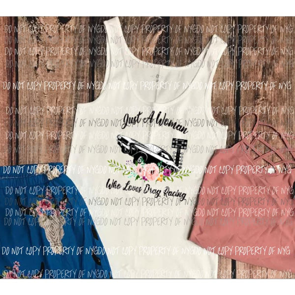 just a woman who loves drag racing Sublimation transfers Heat Transfer
