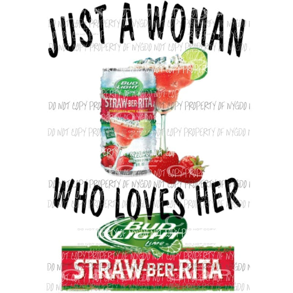 Just a woman who loves her strawberitas bud light strawberry Sublimation transfers Heat Transfer