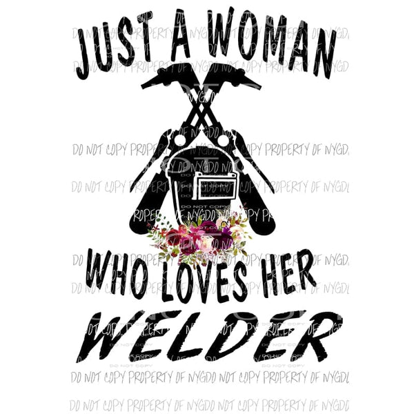 Just a woman who loves her welder # 3 Sublimation transfers Heat Transfer