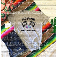Just a woman who loves racing Sublimation transfers Heat Transfer