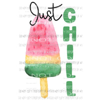 Just Chill Popsicle Sublimation transfers Heat Transfer