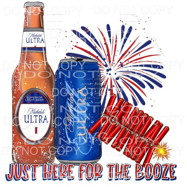 Just Here For The Booze Michelob Ultra Beer 4th of July USA 