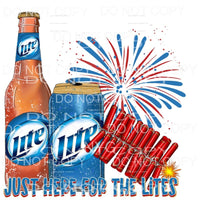 Just Here For The Lites Beer 4th of July USA America 