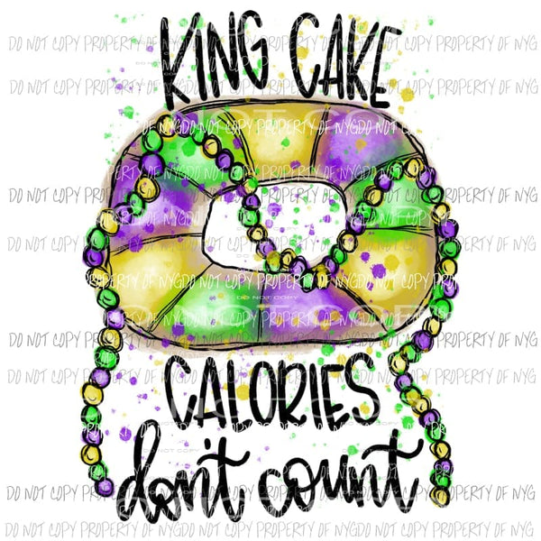 King Cake Calories Dont Count Mardi Gras beads Louisiana Sublimation transfers Heat Transfer