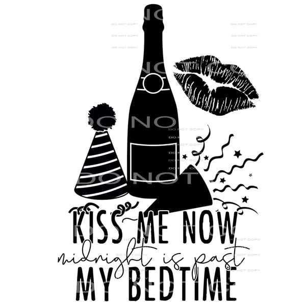 kiss me now midnight is past my bedtime #7456 Sublimation 