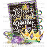 Laissez les bons temps rouler #6 sign crown beads Mardi Gras Sublimation transfers Heat Transfer