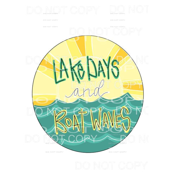 Lake Days And Boat Waves Circle Sublimation transfers - Heat