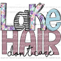 Lake hair dont care Sublimation transfers Heat Transfer