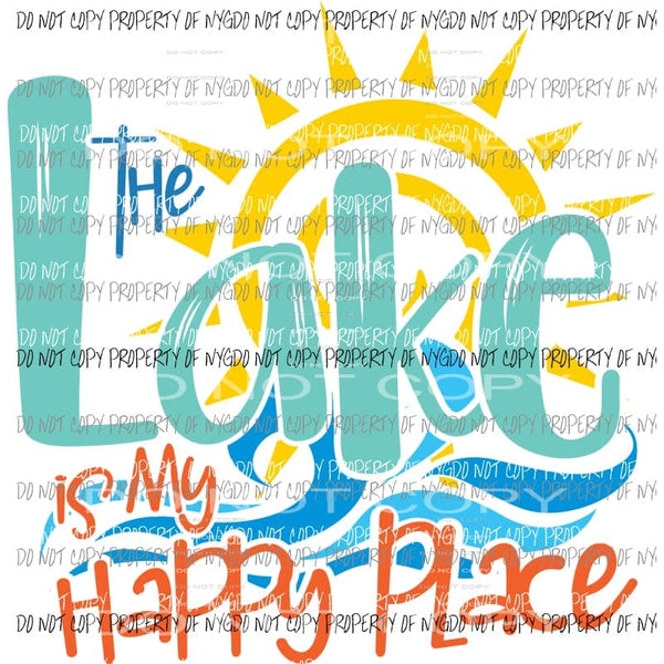 Lake Is My Happy Place #1 Sublimation transfers Heat Transfer