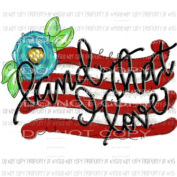 Land that I love Sublimation transfers Heat Transfer