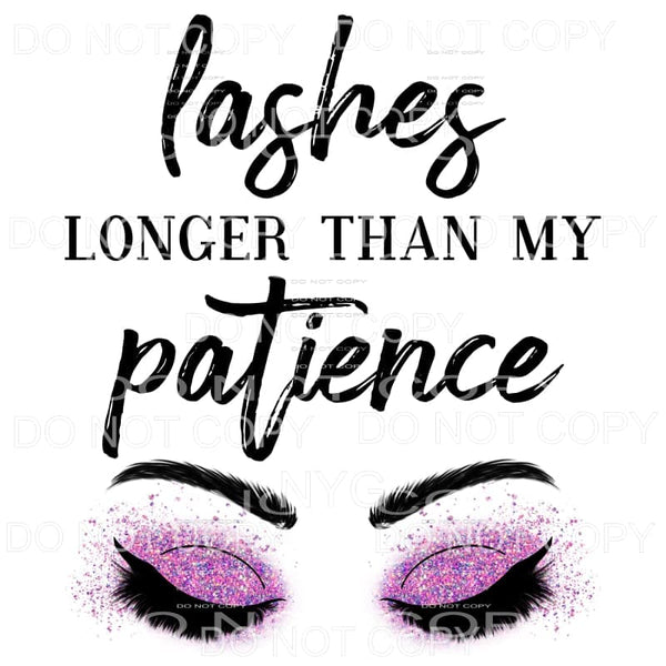 Lashes Longer Then My Patience Purple Glitter Sublimation 