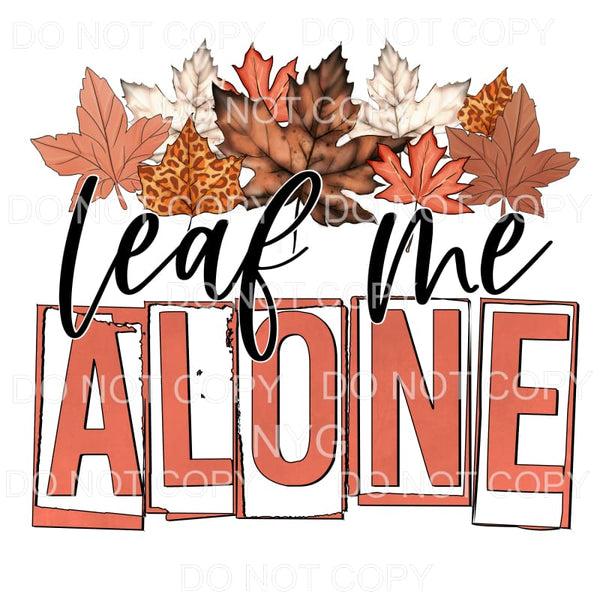 Leave Me Alone Fall Colors Leopard Leaves Sublimation 