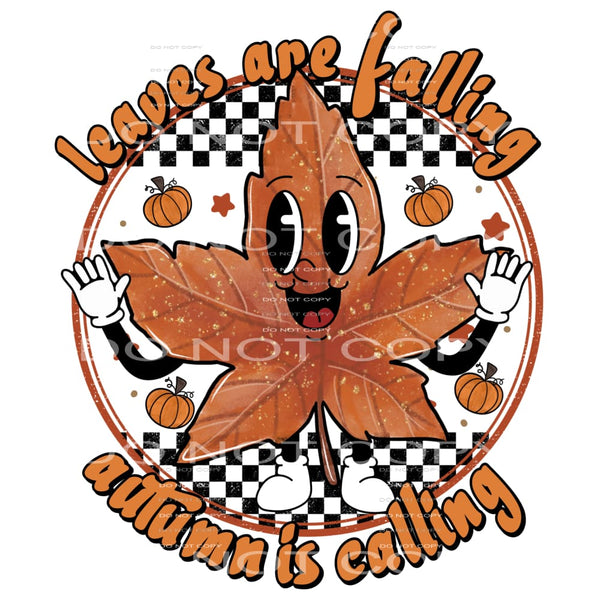 leaves are falling autumn is calling #8333 Sublimation 
