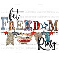 Let Freedom ring # 4 Sublimation transfers usa 4th of july america memorial labor day Heat Transfer