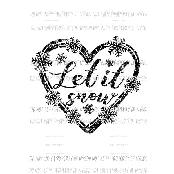 Let It Snow black heart snowflakes Sublimation transfers Heat Transfer