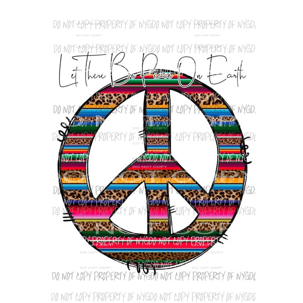 Let There Be Peace On Earth #1 serape Sublimation transfers Heat Transfer